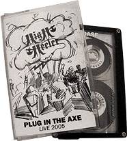 High Heeler : Plug in the Axe - Live 2005